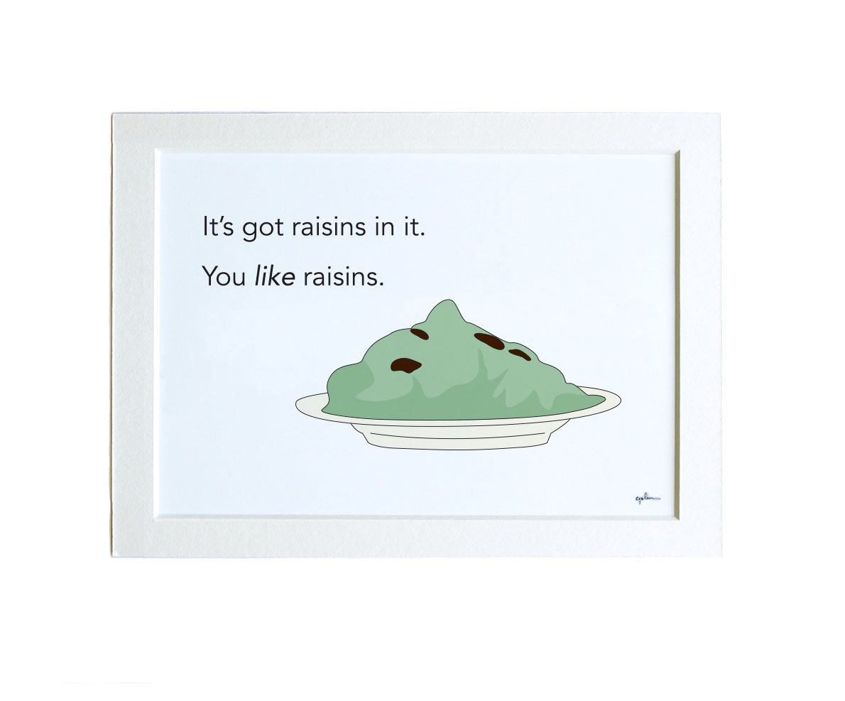 better off dead movie art print with gelatinous green blob dessert on a plate and the quote you like raisins