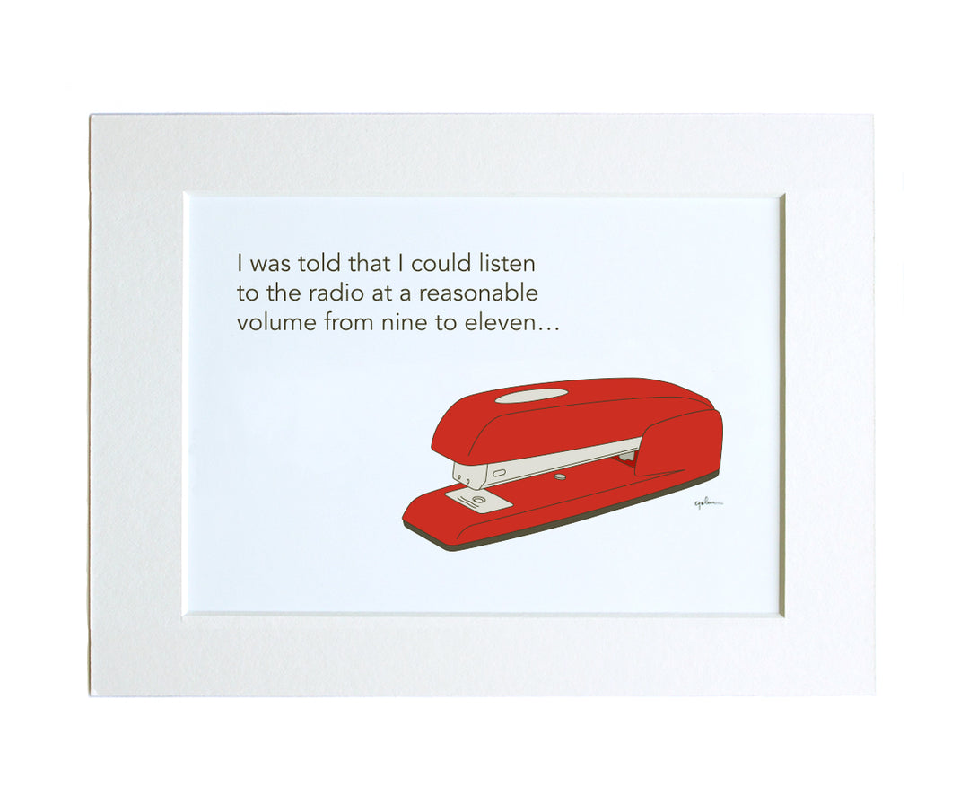 art print with red swingline stapler and quote from milton of office space movie