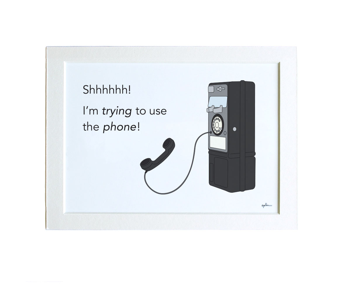 matted giclee art print of an old pay phone and the pee wee's big adventure quote I'm trying to use the phone